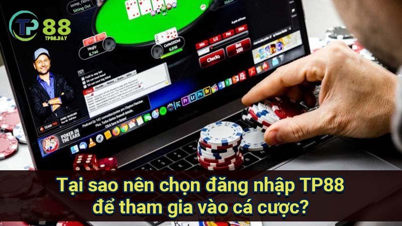 Đăng Nhập TP88 - Hướng Dẫn An Toàn Và Hiệu Quả Cho Cược Thủ 1 tai-sao-nen-chon-dang-nhap-tp88-de-tham-gia-vao-ca-cuoc?